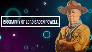 Biography of lord Baden Powell 18571941 [upl. by Penland]