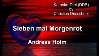 Sieben mal Morgenrot  Andreas Holm  Karaoke [upl. by Felipa]