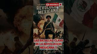 Las batallas clave de la revolucion mexicana [upl. by Mathew369]