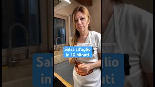 Salsa All’aglio in 10 minuti la Mia Ricetta Per un Condimento Perfetto shorts [upl. by Iam647]