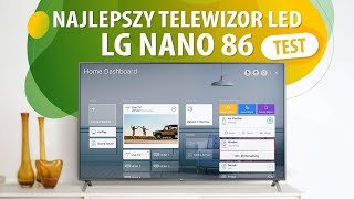 LG NanoCell  najlepsze telewizory LED Testujemy Nano86 [upl. by Geesey258]