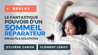 Le Fantastique Pouvoir Dun Sommeil Réparateur  Impacts amp Solutions  Sylvère CARON amp Clément LEROY [upl. by Cuttie]