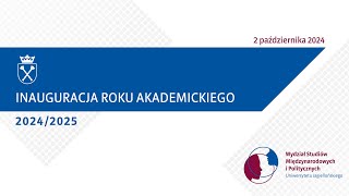 Inauguracji roku akademickiego 20242025 na Wydziale Studiów Międzynarodowych i Politycznych UJ [upl. by Sheffy470]