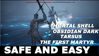 Mortal Shell  EASY and SAFE Way to beat TARSUS the First Martyr in Obsidian Dark Form No Shell [upl. by Katya]