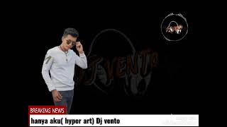 new remix 2023 hanya akuhyperact Dj vento [upl. by Neehahs]