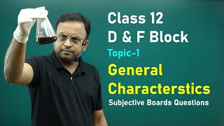 Class 12 D amp F Block Elements  General Characterstics of D block Elements [upl. by Areyk]