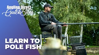 Learn To Pole Fish – Coarse Fishing Quickbite [upl. by Werra502]