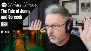 Classical Composer ReactionAnalysis REN  The Tale of Jenny amp Screech  The Daily Doug Ep 616 [upl. by Nigem]