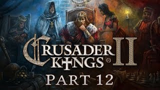 Crusader Kings 2  Part 12  Keeping it in the Family [upl. by Ecyak]