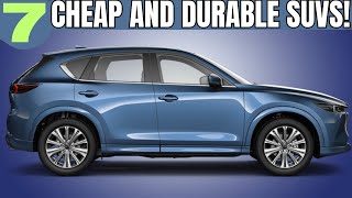 Top 7 Cheap SUVs Thatll NEVER Break Down  SUVs to Buy [upl. by Eahsed290]