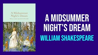 A Midsummer Nights Dream by William Shakespeare  Summary and Analysis [upl. by Riada]