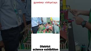 district science exibition  gyandeep vidhyalaya gyandeep [upl. by Gaeta]