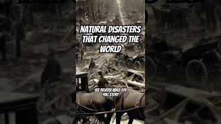 Top Natural Disasters That Changed The World Forever [upl. by Evvie]