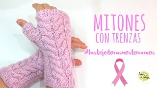 Tutorial Mitones con Trenzas  Colaboración Cáncer de Mama 2016  lastejedorasnostocamos [upl. by Staffan]