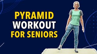 PYRAMID WORKOUT FOR SENIORS  FULL BODY EXERCISES OVER 60s [upl. by Lativa]