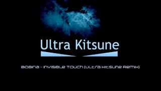 Bobina  Invisible Touch Ultra Kitsune Remix [upl. by Ynehpets474]