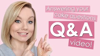 Answering Your Cake Questions  QampA video with Cakes by Lynz [upl. by Rame]