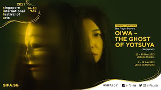 OIWA  The Ghost of Yotsuya Trailer 2021  Singapore International Festival of Arts SIFA [upl. by Airaet378]