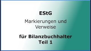 EStG Markierungen und Verweise für Bilanzbuchhalter Teil 1 [upl. by Koblick]