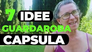 7 idee per il guardaroba capsula [upl. by Aipotu402]