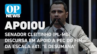 Senador Cleitinho PLMG discursa em apoio a PEC do fim da escala 6x1  O POVO NEWS [upl. by Aciretehs]