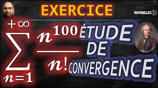 🔴SÉRIES NUMÉRIQUES  CONVERGENCE DE SÉRIES À TERMES POSITIVES  ∑𝓷𝟏𝟎𝟎𝓷   RÈGLE DE DALEMBERT [upl. by Egwin]