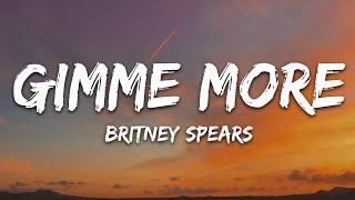 Britney Spears  Gimme More Lyrics [upl. by Ahseikan]