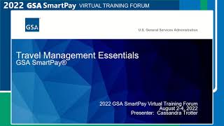 2022 GSA SmartPay Forum  GSA007  GSA SmartPay Travel Management Essentials [upl. by Schnabel]