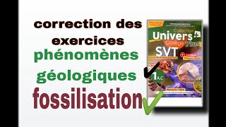 la correction des exercices des phénomènes géologiques et fossilisation 1ac univers [upl. by Nauqal]