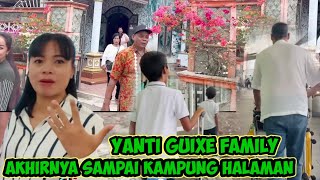 SEMUA SENANG  YANTI GUIXE FAMILY SAMPAI DI KAMPUNG  Yanti guixe family terbaru hari ini [upl. by Samul]