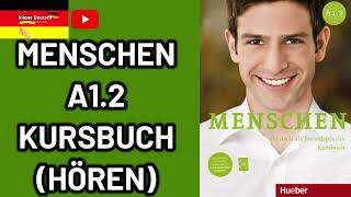 MENSCHEN A12 KURSBUCH AUDIO HÖREN [upl. by Inanak]