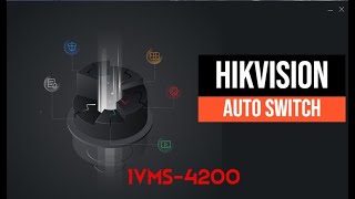 IVMS4200 Live View Auto Swich  Hikvision View Settings [upl. by Iohk]