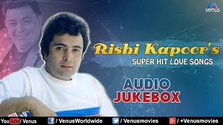 Rishi Kapoor Songs  Audio Jukebox [upl. by Hassi]