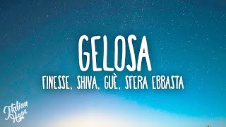 Finesse  Gelosa ft Shiva Guè amp Sfera Ebbasta [upl. by Peirsen788]