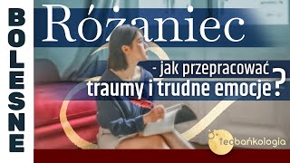 Różaniec Teobańkologia  jak przepracować traumy i trudne emocje 112 Piątek [upl. by Alair]