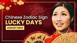 The LUCKIEST DAY For Each Chinese Zodiac Sign  August 2024 [upl. by Nonohcle]