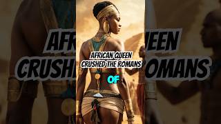 How Queen Amanirenas Fought the Romans Amanirenas AFRICANQUEEN [upl. by Eadahs842]