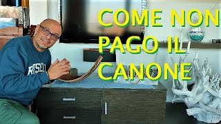 NON PAGO IL CANONE RAI ECCO COME E PERCHE esenzione tassa di possesso del televisore come fare [upl. by Silvie585]