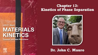 Kinetics of Phase Separation Chapter 13 Materials Kinetics [upl. by Eatnuahc]