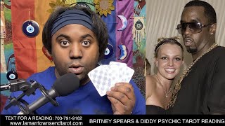 BRITNEY SPEARS amp DIDDY PSYCHIC TAROT READING  2007 BREAKDOWN ERA FREAK OFF PARTIES BLACKOUT ALBUM [upl. by Nelad]