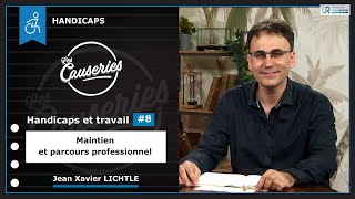 Causeries Handicaps  Handicaps et travail 8  Maintien et parcours professionnel [upl. by Moraj]