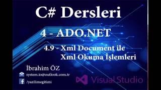 C Dersleri 4  ADONET 49  XmlDocument ile Xml Okuma İşlemleri [upl. by Ynettirb]