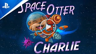 Space Otter Charlie  Otter Facts Launch Trailer  PS5 PS4 [upl. by Ariahs499]