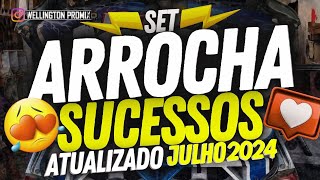 🔴 SET ARROCHA SÓ SUCESSOS 😍 ATUALIZADO JULHO 2024 ARROCHA SET VERÃO 2024 [upl. by Fabio680]