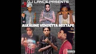 ALKALINE VENDETTA MIXTAPE DJ Lance [upl. by Anaeg]