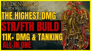 ELDEN RING SotE The HIGHEST DMG OP STRFTH Build For EVERYTHING  11K HITS amp FACETANKINGALL [upl. by Bitthia]