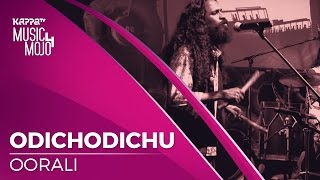 Odichodichu  Oorali  Music Mojo Season 4  KappaTV [upl. by Retsehc]