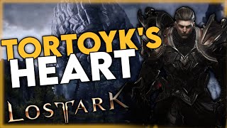 TORTOYKS HEART  Lost Ark [upl. by Emrich837]