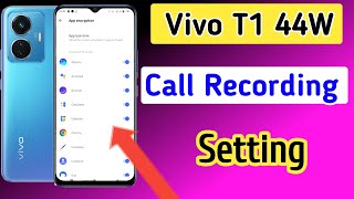 Vivo t1 44w auto call recording setting  Vivo t1 44w me auto call recording setting kaise kare [upl. by Neerroc]