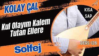 Kul Olayım Kalem Tutan EllereSolfej Kısa Sap Bağlama [upl. by Wyatan931]